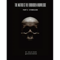 The Matrix & The Forbidden Knowledge (Part 2): Symbolism