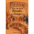 More Old World Breads...and Soups Too