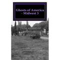 Ghosts of America - Midwest 3