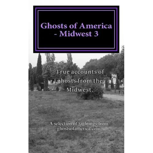 Ghosts of America - Midwest 3