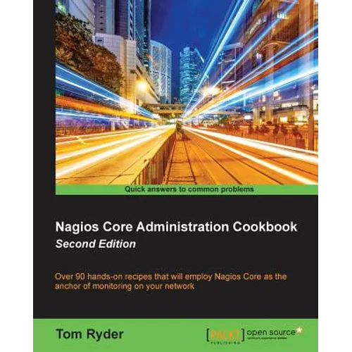 Nagios Core Administration cookbook (Second Edition)
