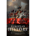 European History: Everything You Need to Know to Ace Saq (Explore the Astonishing Rebirth of European History From Beginning to End)
