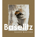 Georg Baselitz: Naked Masters