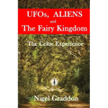 UFOs, Aliens and The Fairy Kingdom: The Celtic Experience