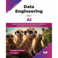 Data Engineering for AI: Enhance data persistence strategies for optimal AI and analytical workload performance (English Edition)