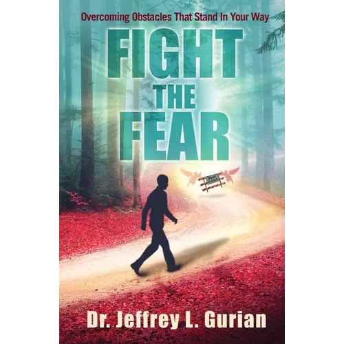 Fight The Fear: Overcoming Obstacles That Stand In Your Way
