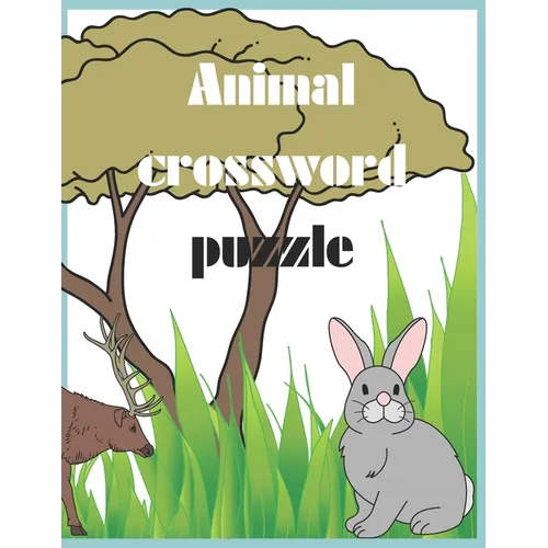 Animal crossword puzzle: Fun and Educational Animal Crossword Puzzles for Kids!
