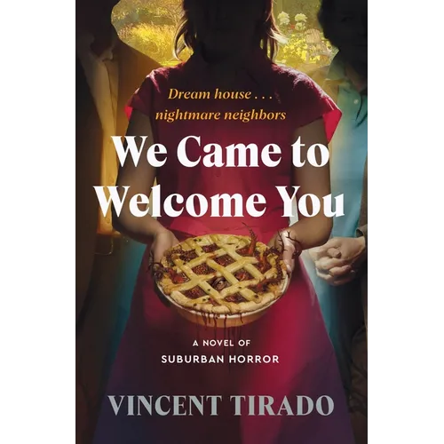 We Came to Welcome You: A Novel of Suburban Horror