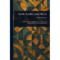 How to Become Rich