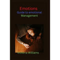 Emotions: Guide to emotional management