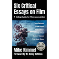 Six Critical Essays on Film: A College Guide for Film Appreciation