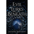 Evil Lurks Beneath