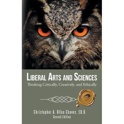 Liberal Arts and Sciences: Thinking Critically, Creatively, and Ethically