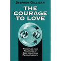 Courage to Love: Principles and Practices of Self-Relations Psychotherapy