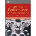 Investment Performance Measurement: Evaluating and Presenting Results