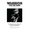 Warrior for the Tribe: A Remembrance