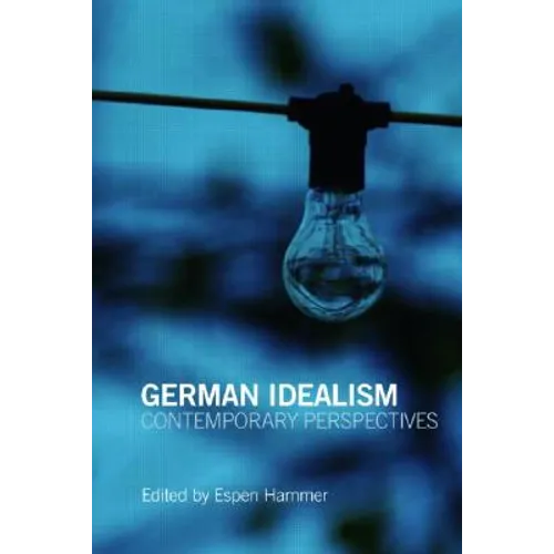 German Idealism: Contemporary Perspectives