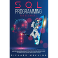 SQL Programming for Beginners: THE GUIDE with STEP BY STEP processes on DATA ANALYSIS, DATA ANALITICS and PROGRAMMING LANGUAGE. learn sql server tech