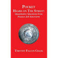 Pocket Heard on the Street: Quantitative Questions from Finance Job Interviews