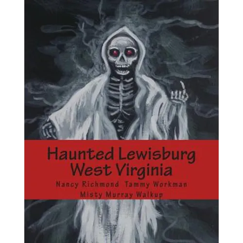 Haunted Lewisburg West Virginia