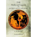 The Myths And Legends Of Ancient Greece And Rome