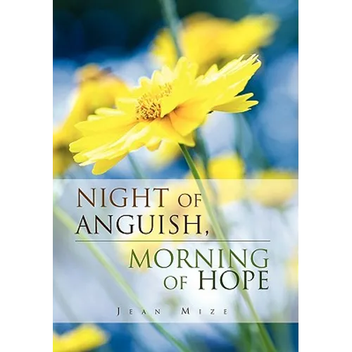 Night of Anguish, Morning of Hope
