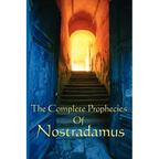 The Complete Prophecies of Nostradamus: A Classic Occult Text