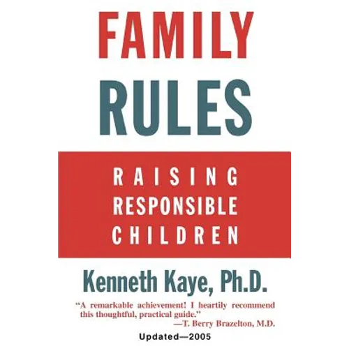 Family Rules: Raising Responsible Children: 2005 Edition