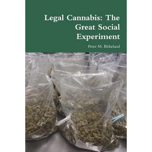 Legal Cannabis: The Great Social Experiment