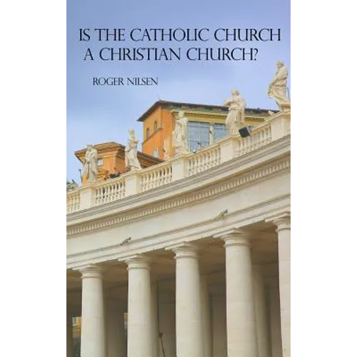 Is the Catholic Church a Christian Church?