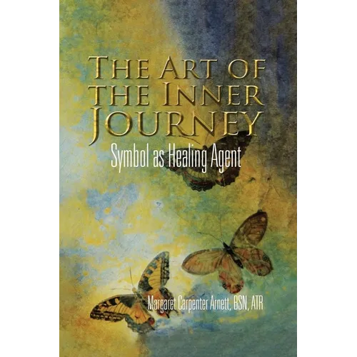 The Art of the Inner Journey: Symbol as Healing Agent