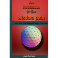 An Introduction to the Wisdom Path and the Teachings of Lewis Harrison