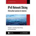 IPv6 Network Slicing: Offering New Experience for Industries