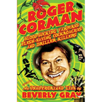 Roger Corman: Blood-Sucking Vampires, Flesh-Eating Cockroaches, and Driller Killers: 3rd edition - Paperback