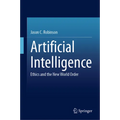 Artificial Intelligence: Ethics and the New World Order