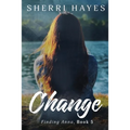 Change: A Heartwarming BDSM Love Story