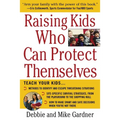 Raising Kids Who Can Protect Themselves
