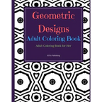 Geometric Designs Adult Coloring Book: Adult Coloring Books for Her - Paperback