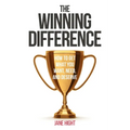 The Winning Difference: How To Get What You Want, Need, And Deserve