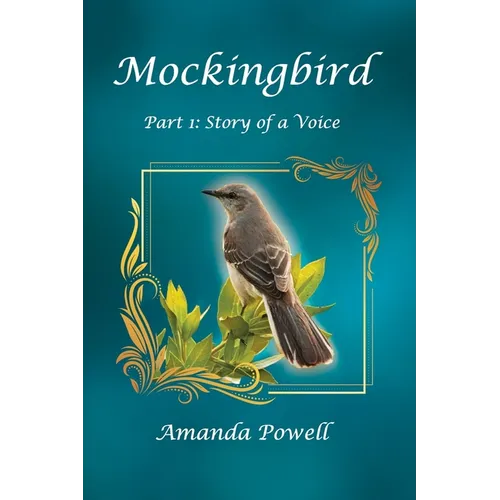 Mockingbird Part 1: Story of a Voice