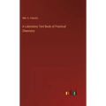 A Laboratory Text Book of Practical Chemistry