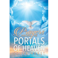 Prayers That Open The Portals Of Heaven