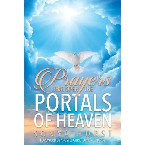 Prayers That Open The Portals Of Heaven