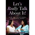Let's Really Talk About It!: A 30-Day Devotional for Single Moms