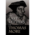The Last Letters of Thomas More