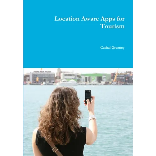 Location Aware Apps for Tourism