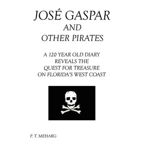 Jose Gaspar and Other Pirates