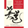 Way of the Champion: Lessons from Sun Tzu's the Art of War and Other Tao Wisdom for Sports & Life