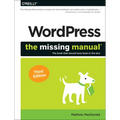 Wordpress: The Missing Manual: The Book That Should Have Been in the Box