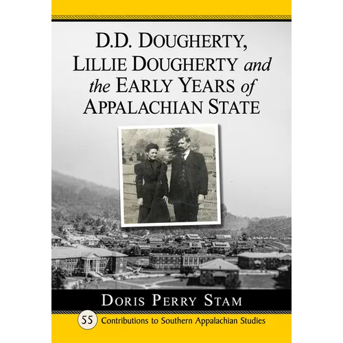 D.D. Dougherty, Lillie Dougherty and the Early Years of Appalachian State
